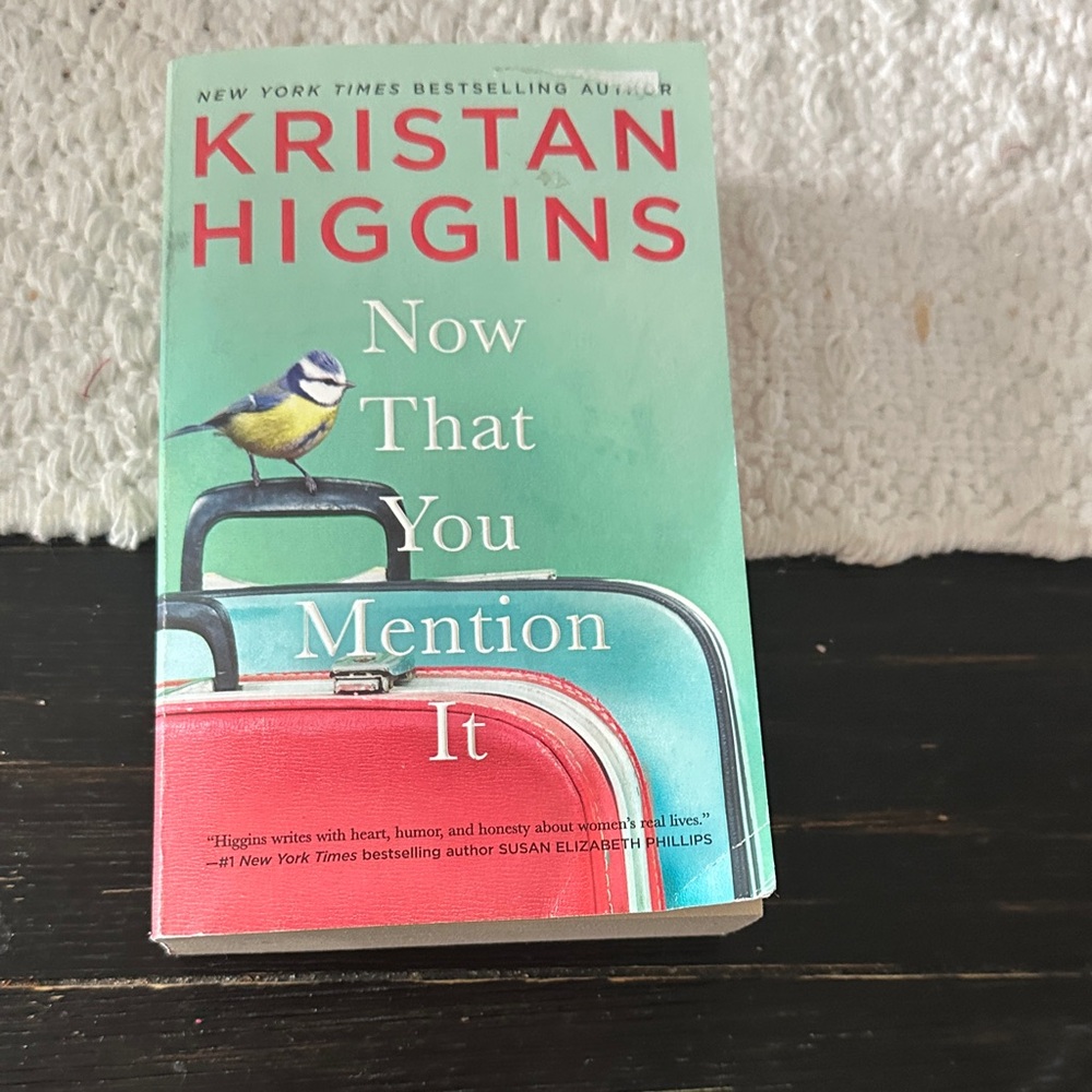 Kristan Higgins "Now That You Mention It" Paperback - Teal & Red Cover